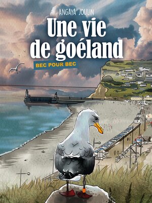 cover image of Une vie de goéland